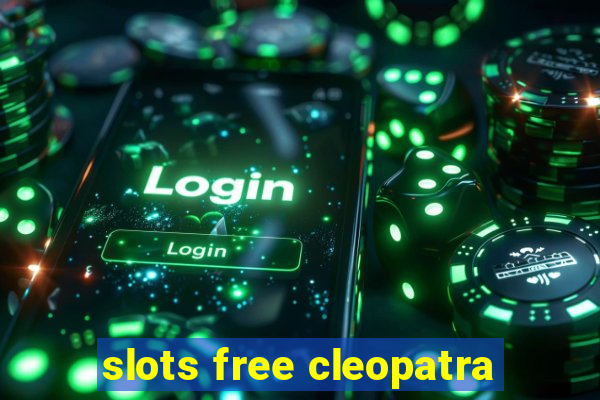 slots free cleopatra