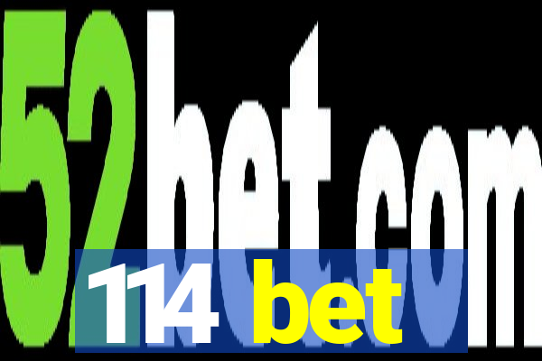 114 bet