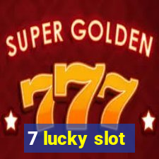 7 lucky slot