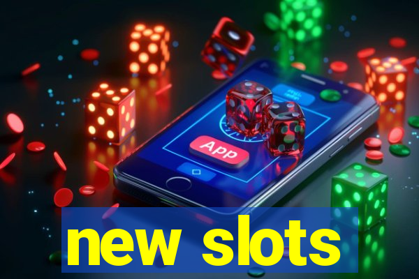 new slots