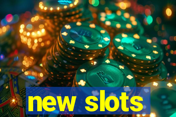 new slots