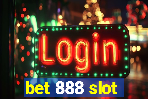 bet 888 slot