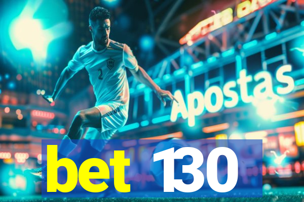 bet 130