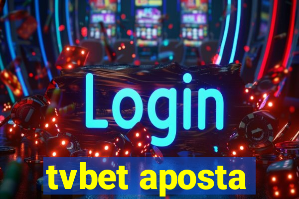 tvbet aposta