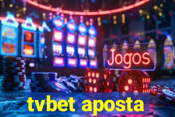 tvbet aposta