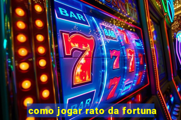 como jogar rato da fortuna