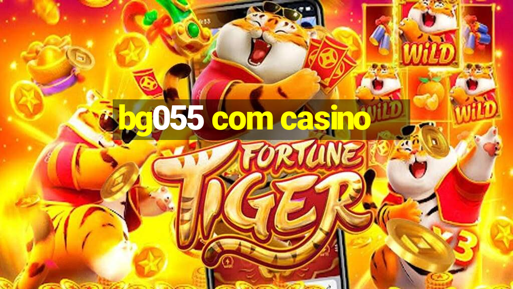 bg055 com casino