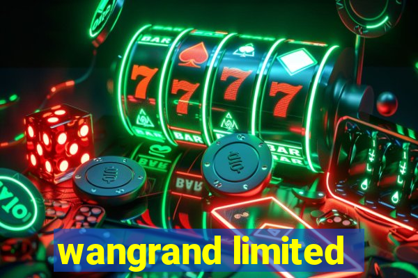 wangrand limited