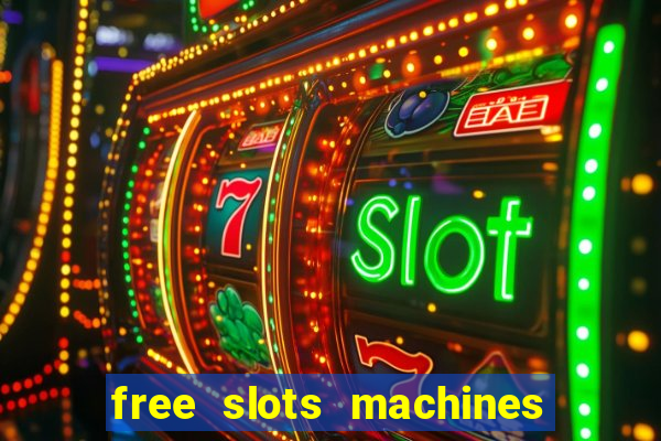 free slots machines in casino