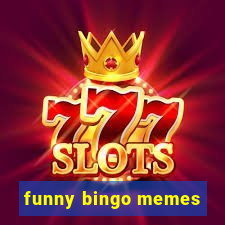 funny bingo memes