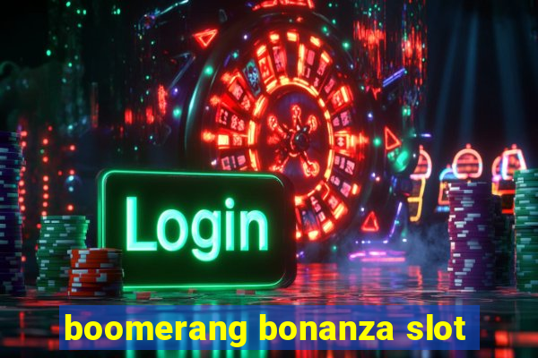 boomerang bonanza slot