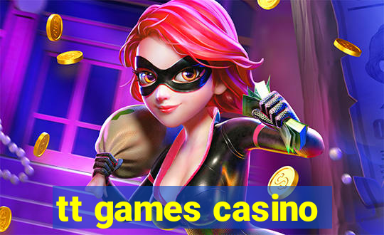 tt games casino