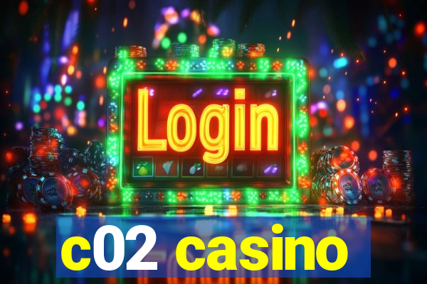 c02 casino