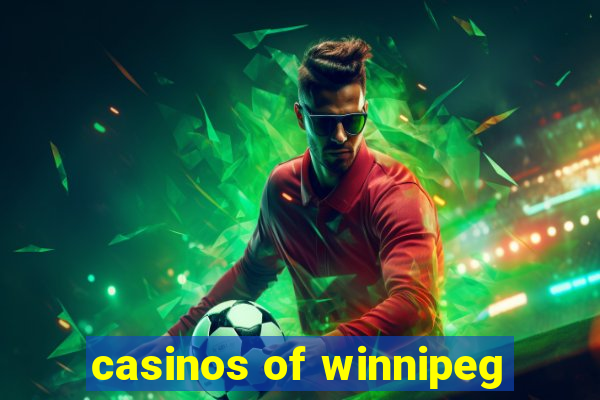 casinos of winnipeg