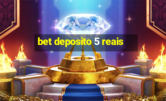 bet deposito 5 reais