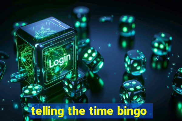 telling the time bingo