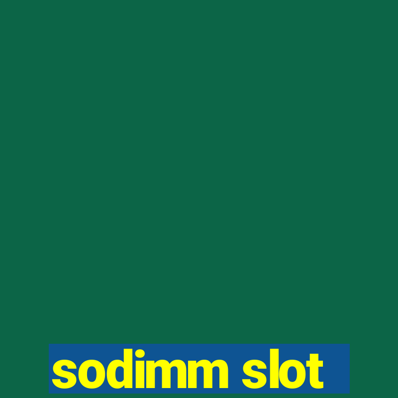 sodimm slot