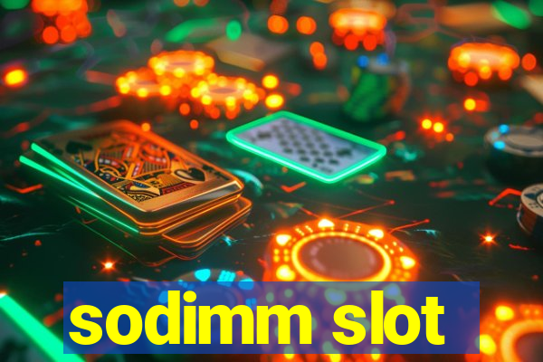 sodimm slot