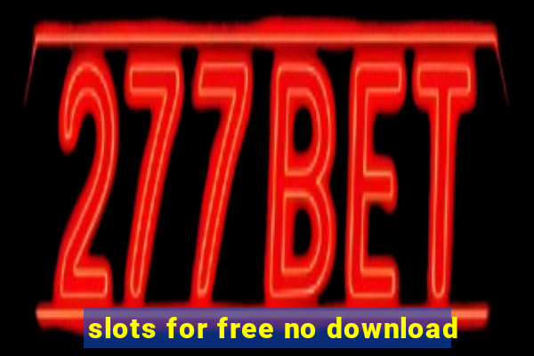 slots for free no download