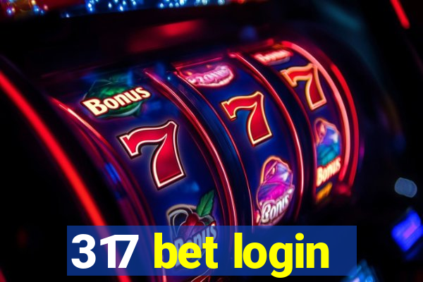 317 bet login