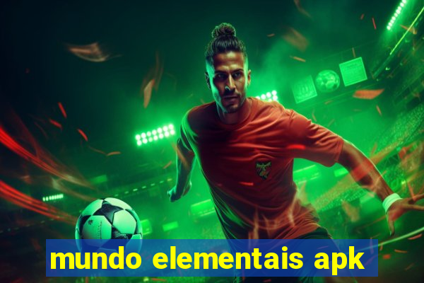 mundo elementais apk