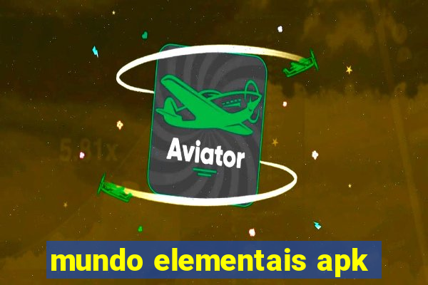 mundo elementais apk