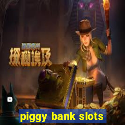 piggy bank slots