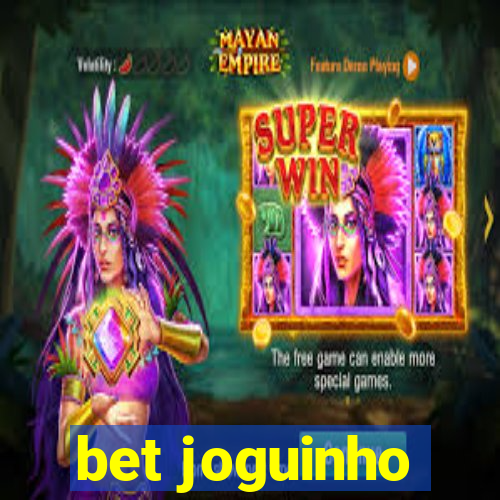 bet joguinho