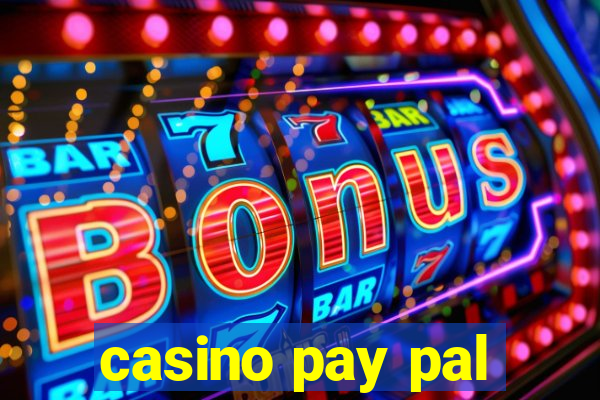 casino pay pal