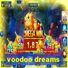 voodoo dreams