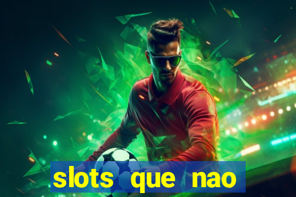 slots que nao precisa depositar