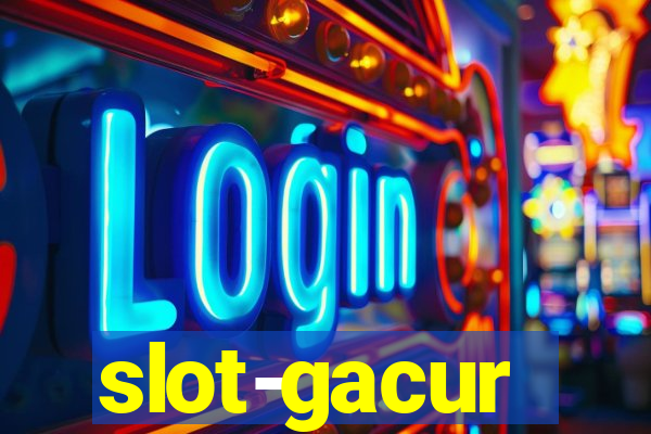 slot-gacur