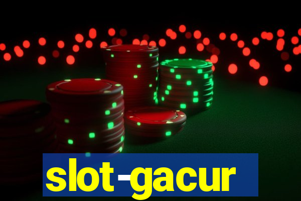 slot-gacur