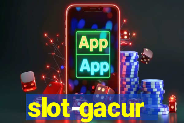 slot-gacur