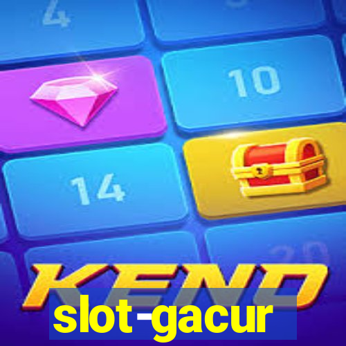 slot-gacur