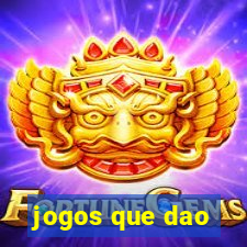 jogos que dao