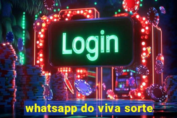 whatsapp do viva sorte