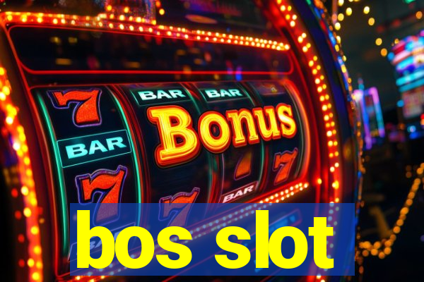 bos slot