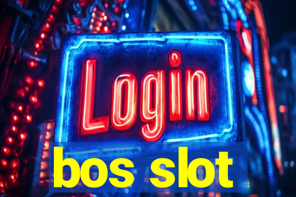 bos slot