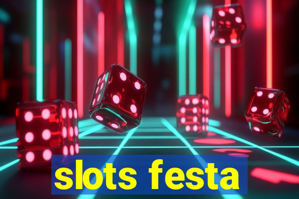 slots festa