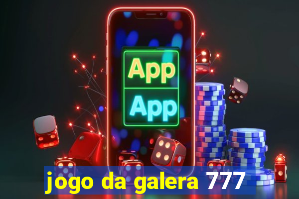 jogo da galera 777