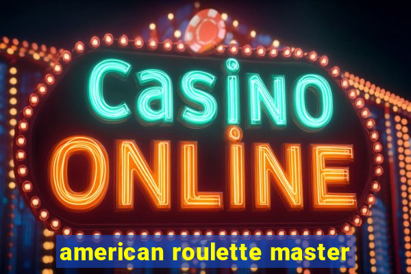 american roulette master