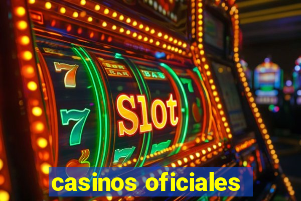 casinos oficiales