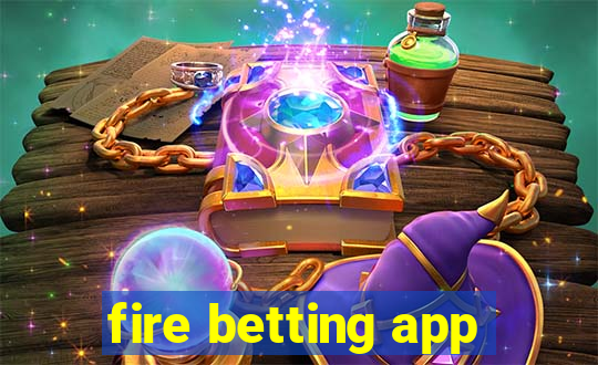 fire betting app