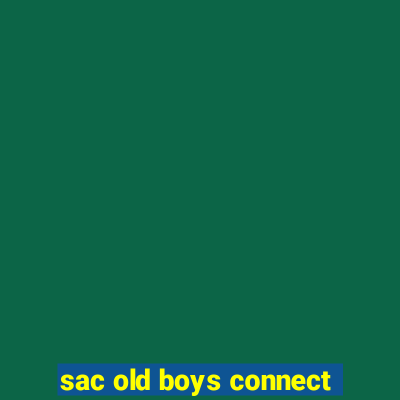 sac old boys connect