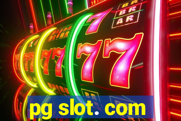 pg slot. com