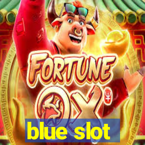 blue slot