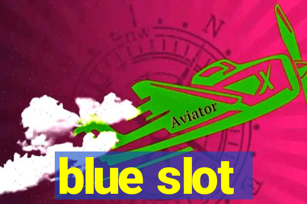 blue slot