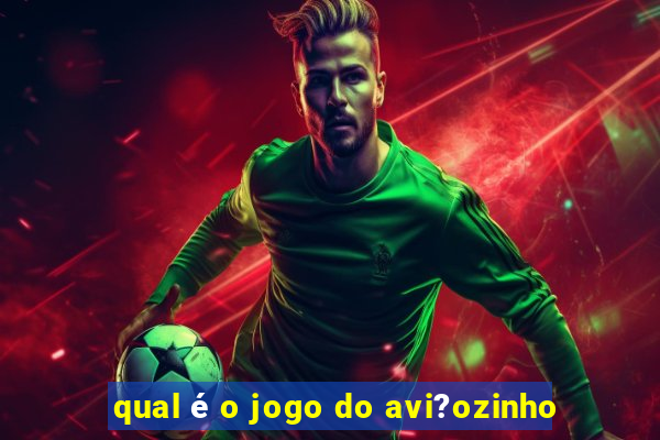 qual é o jogo do avi?ozinho