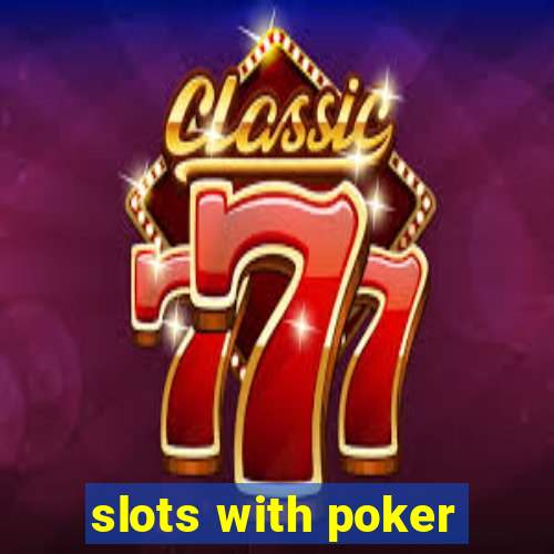 slots with poker